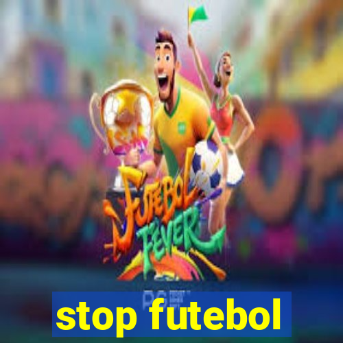 stop futebol